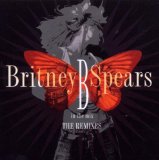 Britney Spears - B in the Mix,the Remixes Vol.2
