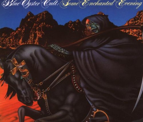 Blue Oyster Cult - Some Enchanted Evening