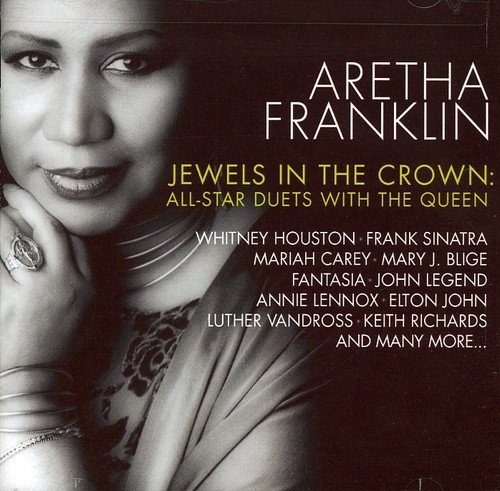 Aretha Franklin - Jewels in the Crown: All Star Duets With the Queen