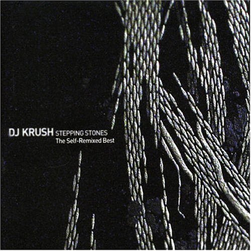 DJ Krush - Stepping Stones - The Self-Remixed Best - Lyricism