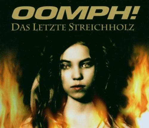 Oomph! - Das Letzte Streichholz/Premium