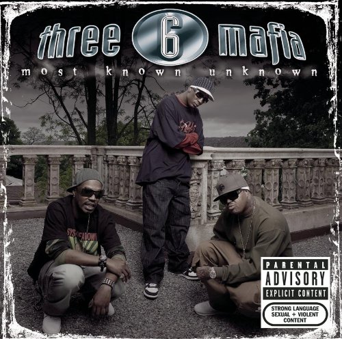 Three 6 Mafia - Most Known Unknown [+4 Bonus]