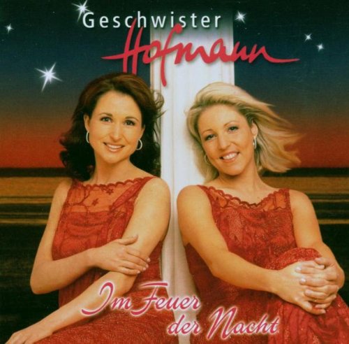 Geschwister Hofmann - Im Feuer der Nacht