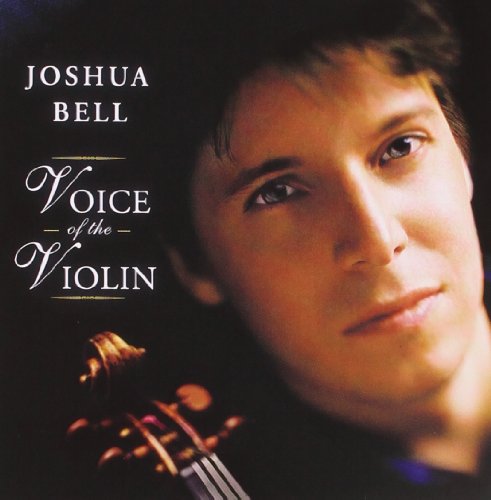 Joshua Bell - Voices of the Violin
