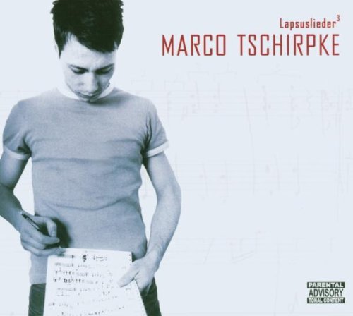 Tschirpke , Marco   - Lapsuslieder 3