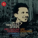 Weinberg , Mieczyslaw - On The Threshold Of Hope - Chamber Music (Arc Ensemble, Margison)