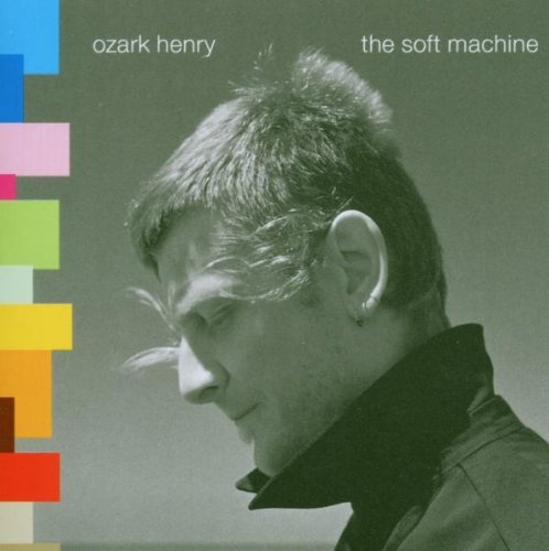 Henry , Ozark - The soft machine