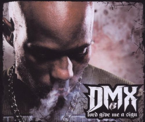 Dmx - Lord Give Me a Sign