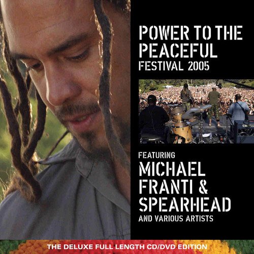 Michael and Spearhead Franti - Power to the Peaceful Festival 2005