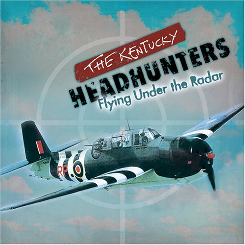 Kentucky Headhunters - Flying Under the Radar