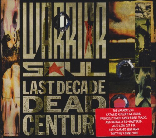 Warrior Soul - Last Decade,Dead Century