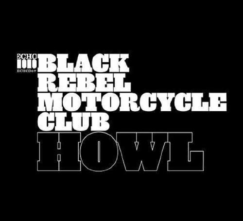 Black Rebel Motorcycle Club - Howl [Vinyl LP]