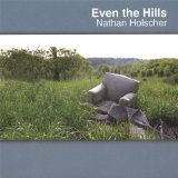 Holscher , Nathan - Even the Hills