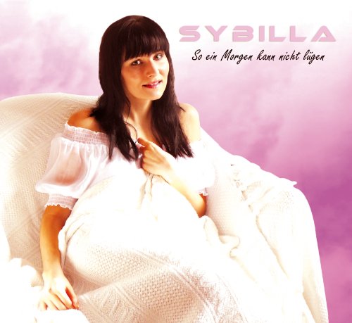 Sybilla - So ein Morgen kann nicht lügen (Maxi)
