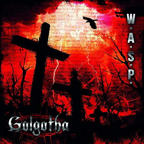 W.A.S.P. - Golgotha (Limited Edition)