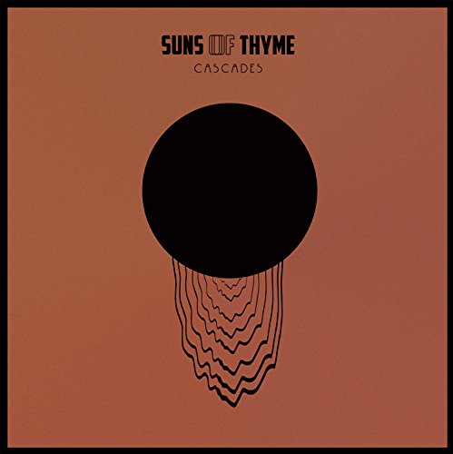 Suns of Thyme - Cascades (Limited Edition)