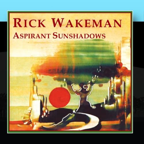 Rick Wakeman - Aspirant Sunshadows