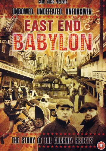 - East End Babylon - The Story of the Cockney Rejects