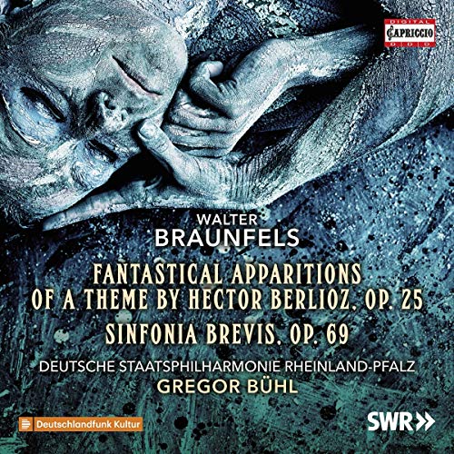 Braunfels , Walter - Fantastical Apparitions Of A Theme By Hector Berlioz, Op. 25 / Sinfonia Brevis, Op. 69 (Bühl)