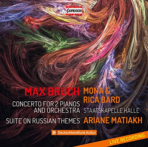 Bruch , Max - Concerto for 2 Pianos and Orchestra / Suite on Russian Themes (Mona & Rica Bard, Ariane Matiakh)