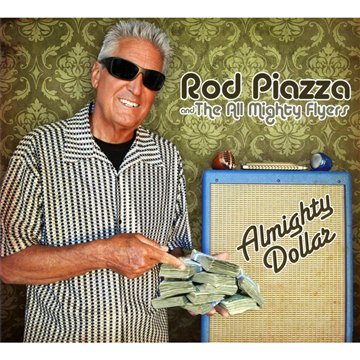 Rod & the All Mighty Flyers Piazza - Almighty Dollar