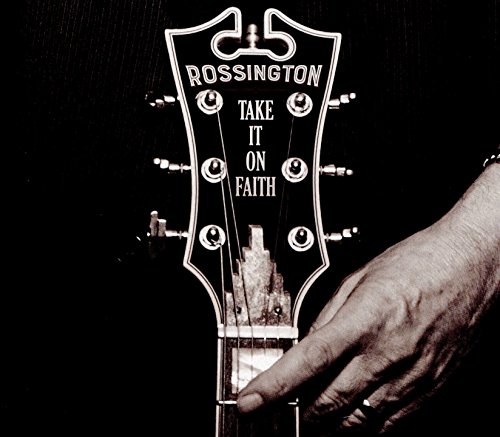 Rossington - Take It On Faith