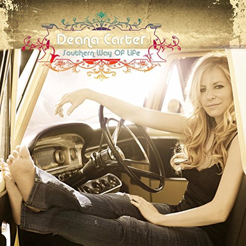 Deana Carter - Southern Way of Life