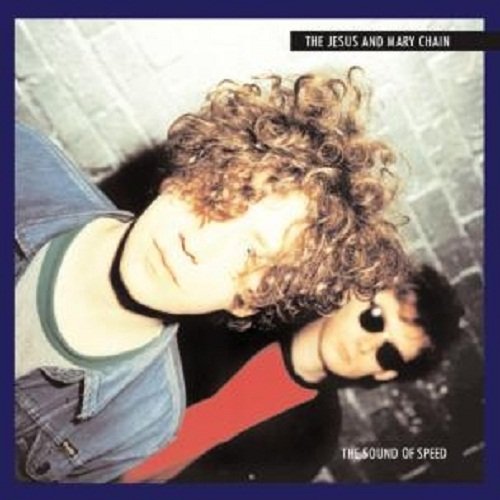 the Jesus and Mary Chain - The Sound of Speed [Vinyl LP]