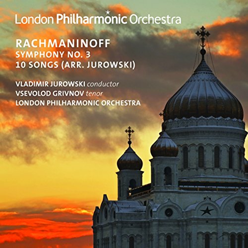 Rachmaninoff , Serge - Symphony No. 3 / 10 Songs (Arr. Jurowski) (Jurowski, Grivnov, LPO)