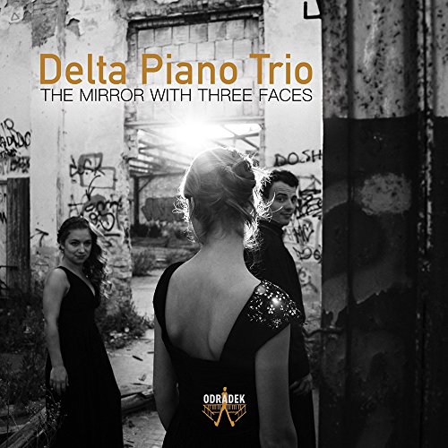 Delta Piano Trio - The Mirror With Three Faces - Piano trios By Shostakovich & Auerbach