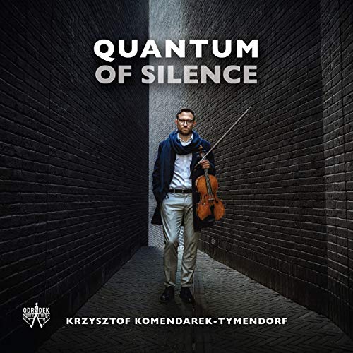 Komendarek-Tymendorf , Krzysztof - Quantum Of Silence