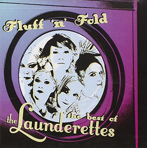 Launderettes , The - Fluff 'n' Fold - The Best of