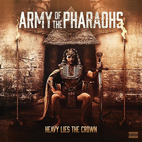 Army of the Pharaohs - Heavy Lies the Crown