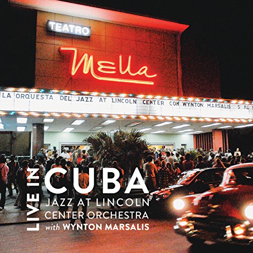 Jazz at Lincoln Center Orchestra - Live in Cuba