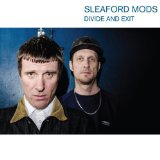 Sleaford Mods - Divide and Exit