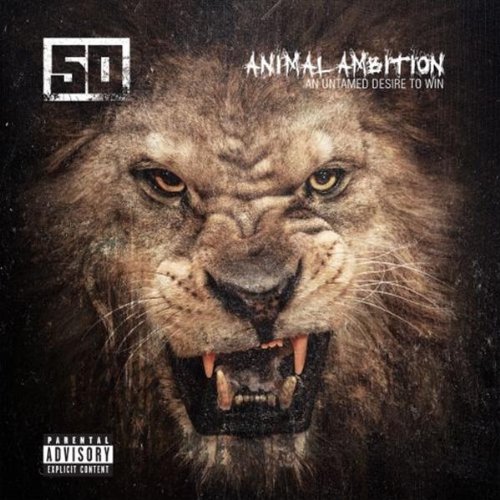 50 Cent - Animal Ambition: An Untamed Desire to Win (Deluxe Edition)