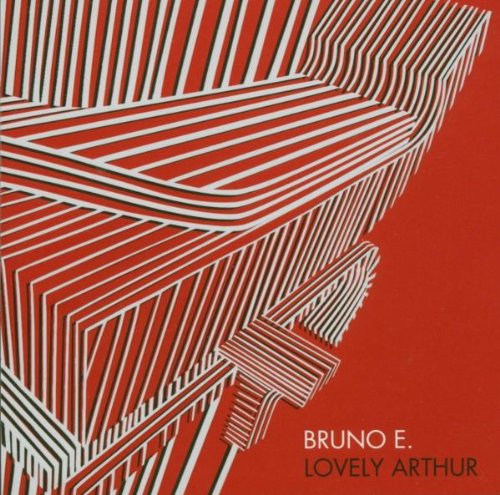 Bruno E. - Lovely Arthur