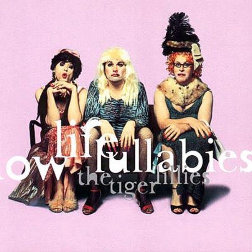 the Tiger Lillies - Low Life Lullabies