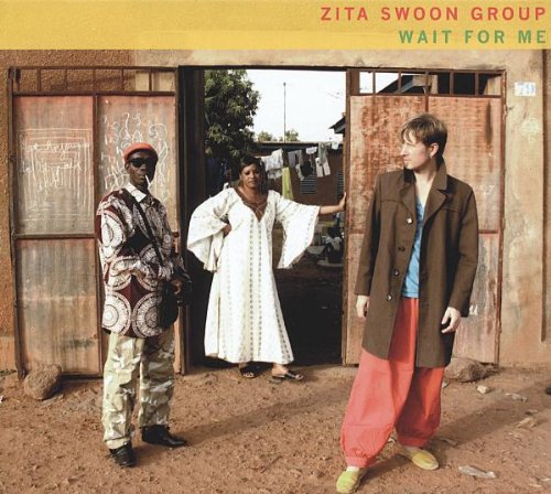 Zita Swoon Group - Wait for Me