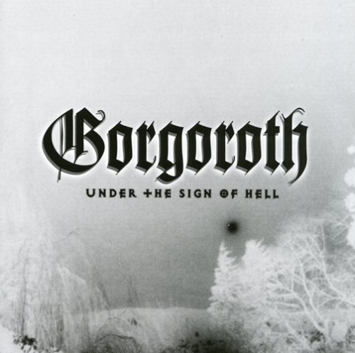 Gorgoroth - Under the Sign of Hell