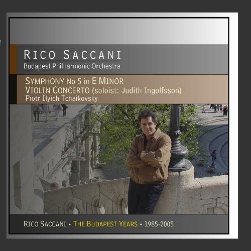 Saccani , Rico & Budapest Philarmonic Orchestra - Tchaikovsky Symphony No. 5 in E Minor / Violin Concerto