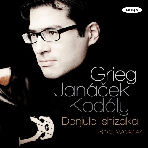 Ishizaka , Danjulo & Wosner , Shai - Grieg / Janacek / Kodaly - Works For Violoncello & Piano