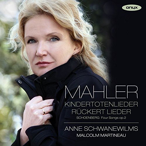 Mahler , Gustav - Kindertotenlieder / Rückert-Lieder - Schönberg: 4 Lieder, Op. 2 (Schwanewilms, Martineau)