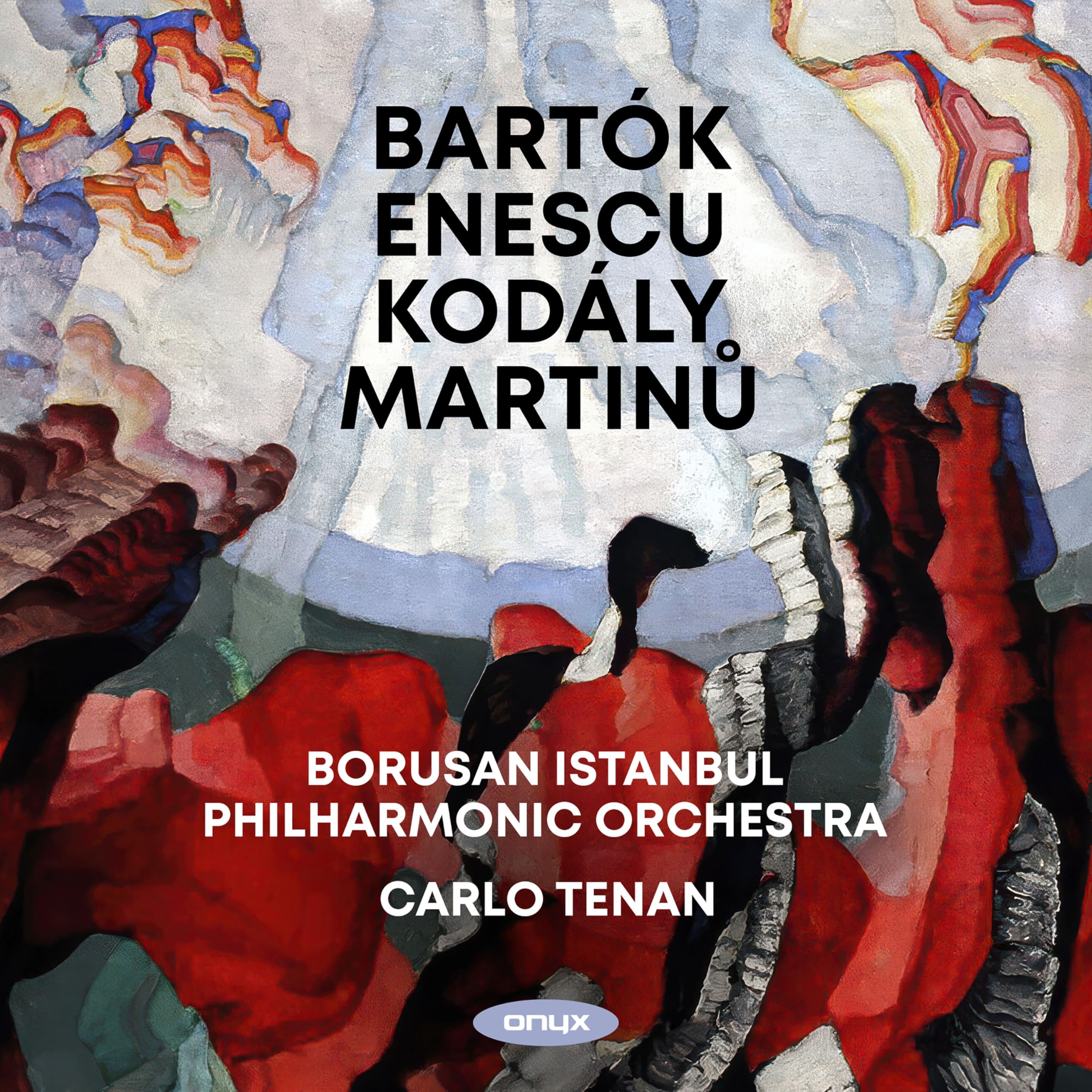 Borusan Istanbul Philharmonic Orchestra & Tenan , Carlo - Bartok - Enescu - Kodaly - Martinu