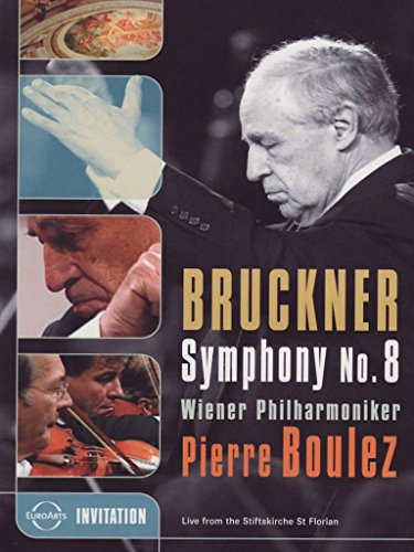 Boulez , Pierre & Wiener Philharmoniker - Bruckner: Symphony No. 8 (Live From The Stiftskirche St. Florian)