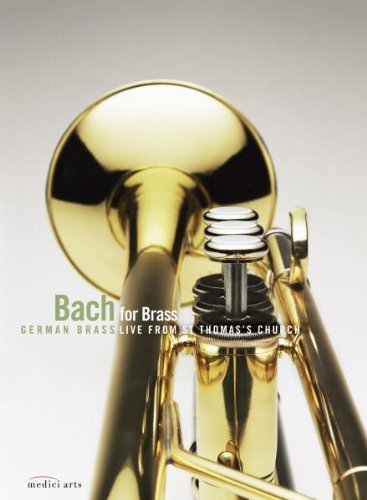 - Bach for Brass - German Brass live from St. Thomas's Church