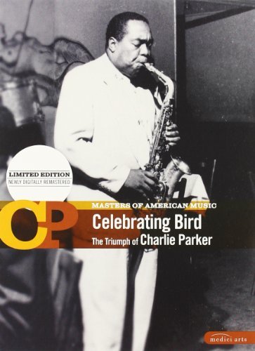 Blu-ray - Celebrating Bird - The Triumph of Charlie Parker Masters of American Music (Limited Edition - newly digitally remastered)