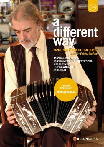 Mederos , Rodolfo - Mederos: A Different Way - Tango With Rodolfo Mederos