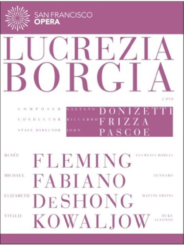 - DONIZETTI: Lucrezia Borgia (San Francisco Opera, 2012)
