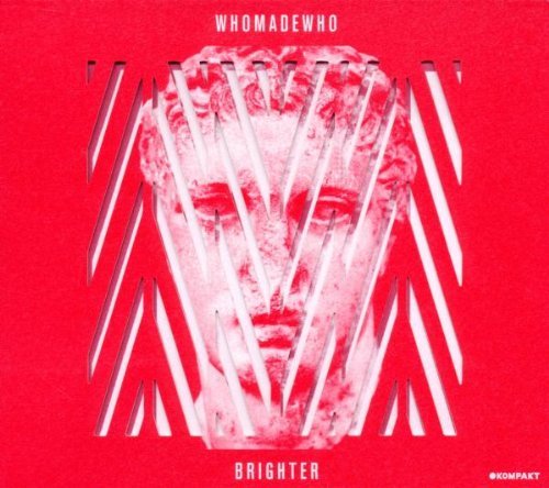 Who Made Who - Brighter